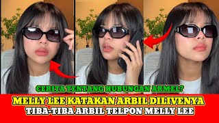 LIVE❗️MELLY LEE KATAKAN ARBIL DILIVENYA, TIBA-TIBA ARBIL TELPON MELLY LEE⁉️