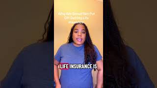 Why You Should Not Wait To Get Life Insurance