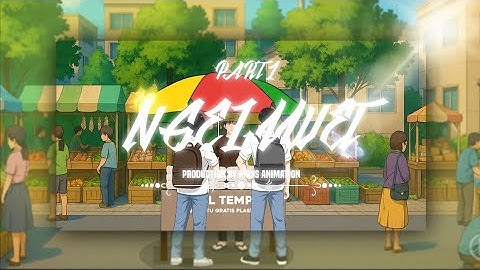 NGELIWET PART 1 - MONS ANIMATION 