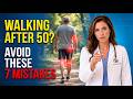 7 Dangerous Walking Mistakes Many People Over 50 Don’t Notice