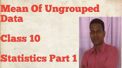 Mean of Ungrouped Data | Statistics Class 10 | NCERT Chapter 14 | CBSE Maths Explained