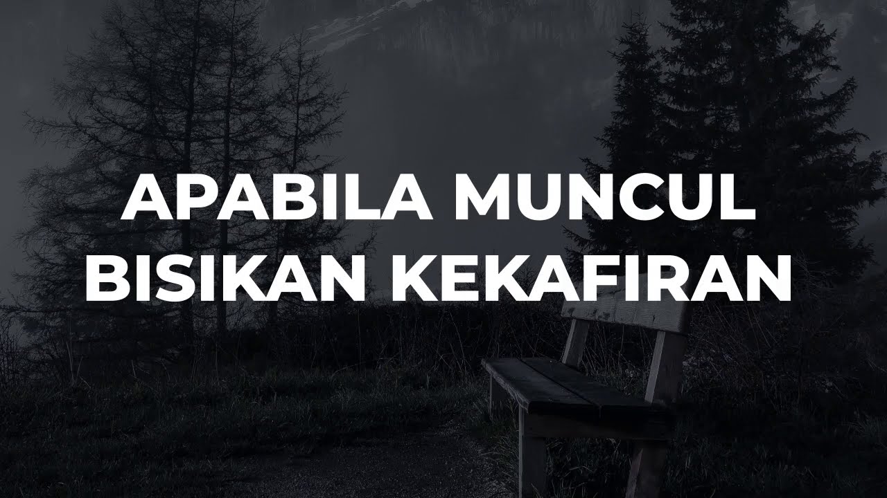 Apabila Muncul Bisikan Kekafiran