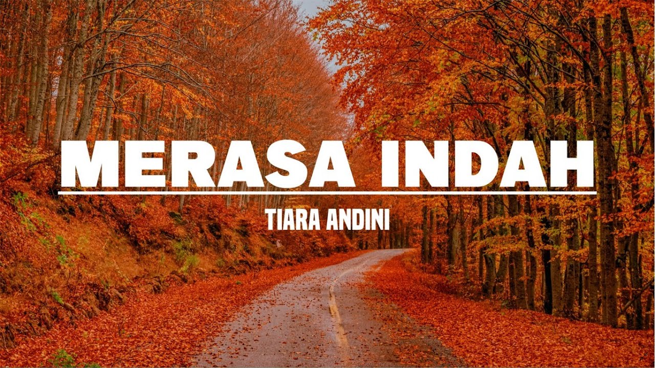 Merasa Indah - Tiara Andini (Lirik) - YouTube