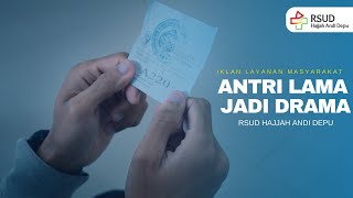 ANTRI LAMA JADI DRAMA_Iklan Layanan Masyarakat