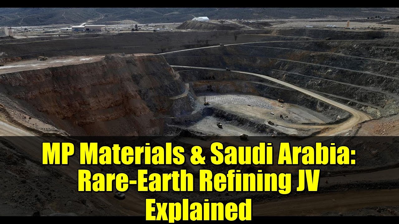 MP Materials & Saudi Arabia: Rare-Earth Refining JV Explained | US-Saudi Ties Deepen