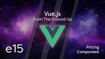 Vue.js Tutorial From Scratch - e15 - Pricing Component