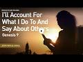 I’ll Account For What I Do To And Say About Others, Genesis 9 – June 18th, 2026
