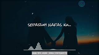 🔵Story wa malam || mama papa larang - Judika (cover)akustik🎵