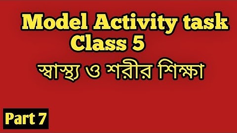 Class-5 Health and Physical Education Part-7 Model Activity Task 2021 Fully Solved