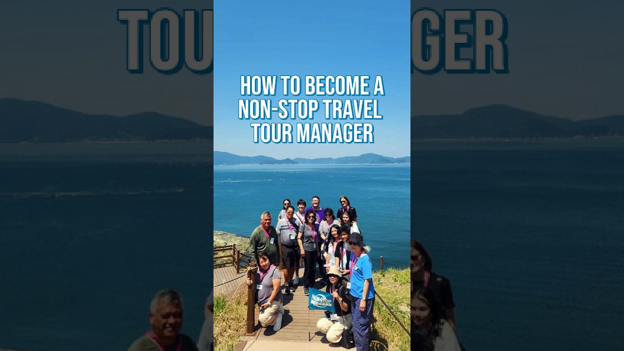 How to Become a Non-Stop Travel Tour Manager