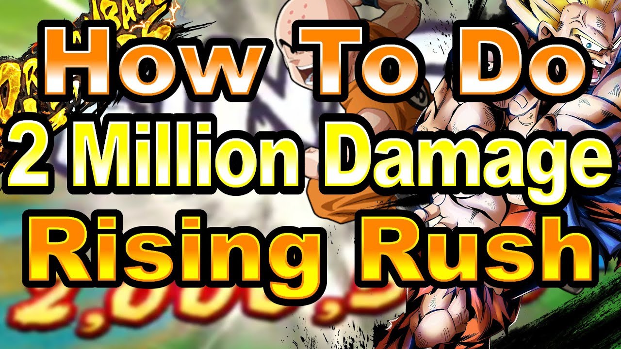 How To Do 2 Million Damage With Rising Rush in Dragon Ball Legends!!