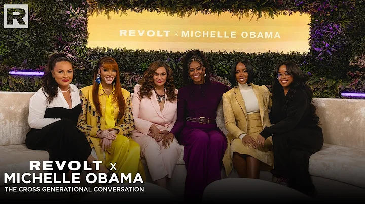 REVOLT x Michelle Obama: The Cross-Generation...  ...
