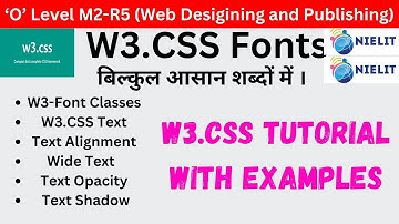O Level (M2-R5) Classes July 2024  | W3.CSS Font Classes With Examples | W3.CSS Framework Tutorial