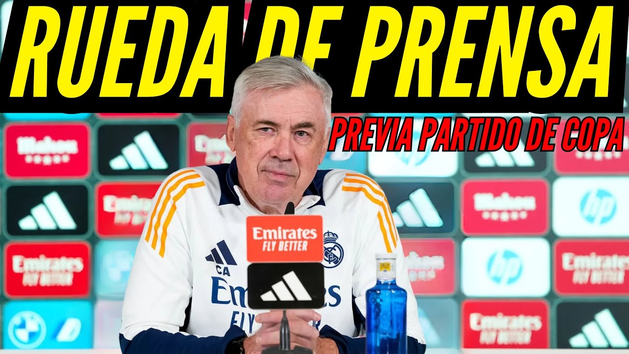 ANCELOTTI rueda de PRENSA integra PREVIA partido DE COPA DEL REAL
