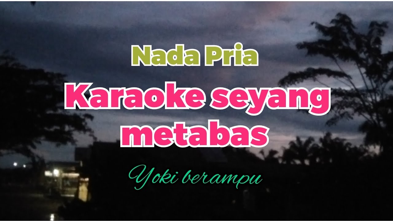 Karaoke seyang metabase nada pria yoki berampu lagu Kampong Aceh Singkil 