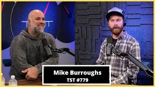 STANCEWORKS Mike Burroughs- TST Podcast #779