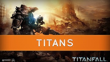 Titanfall: Titan Basics