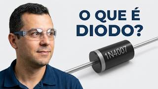 COMO FUNCIONA UM DIODO  - guia completo para INICIANTE