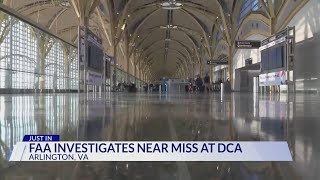 FAA investigating near miss collision at Reagan National Airport