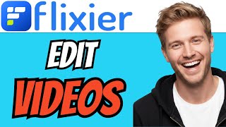 How To EDIT VIDEO In FLIXIER (QUICK & EASY) 2026