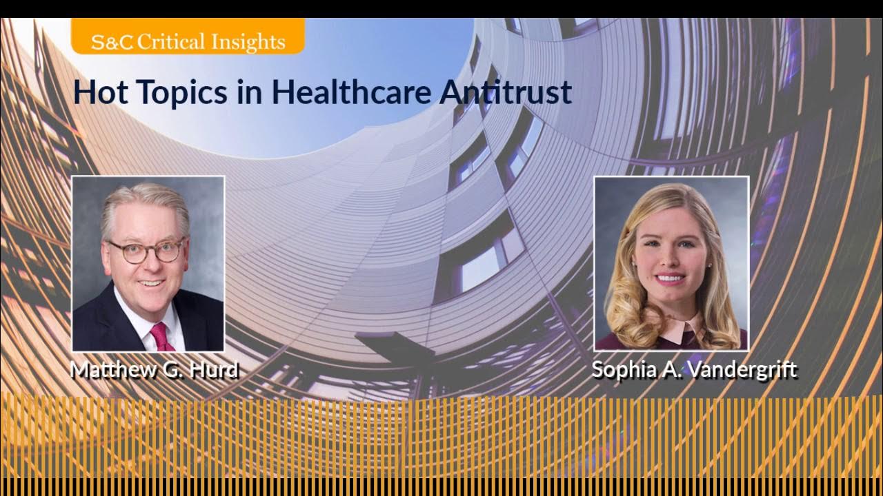 Hot Topics in Healthcare Antitrust YouTube