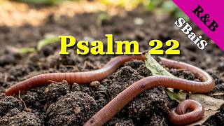 Psalm 22 as a Song - R B