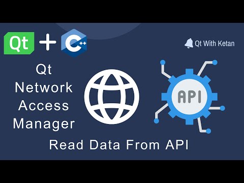 Qt QNetworkAccessManager | Send And Receive Request Over The Network | API Calling