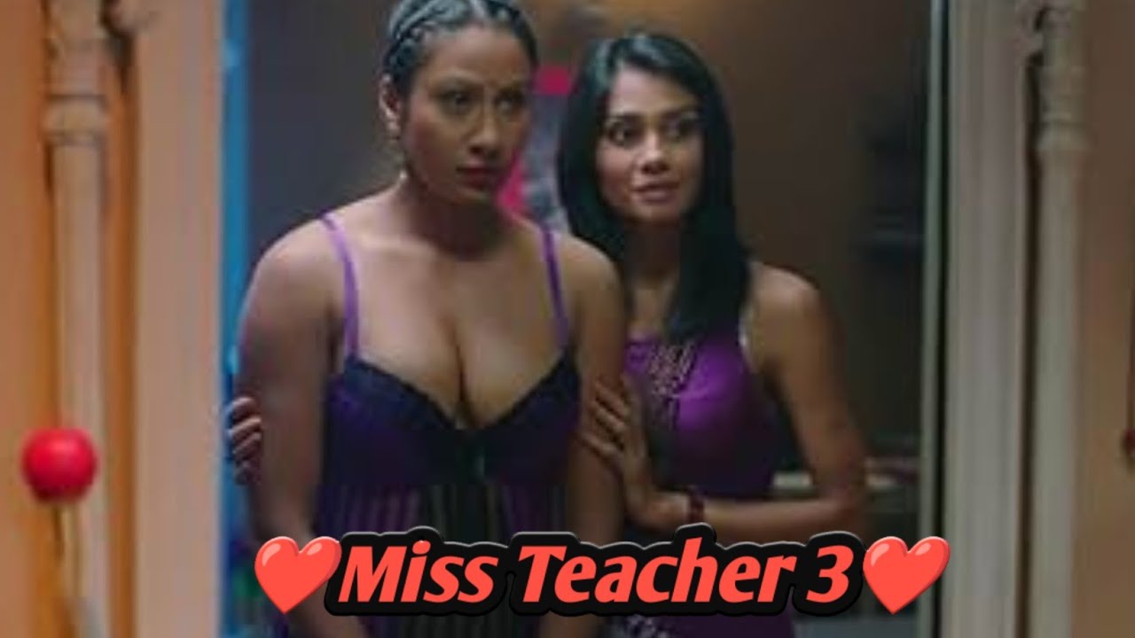 Miss Teacher 3//hindi movie trailer