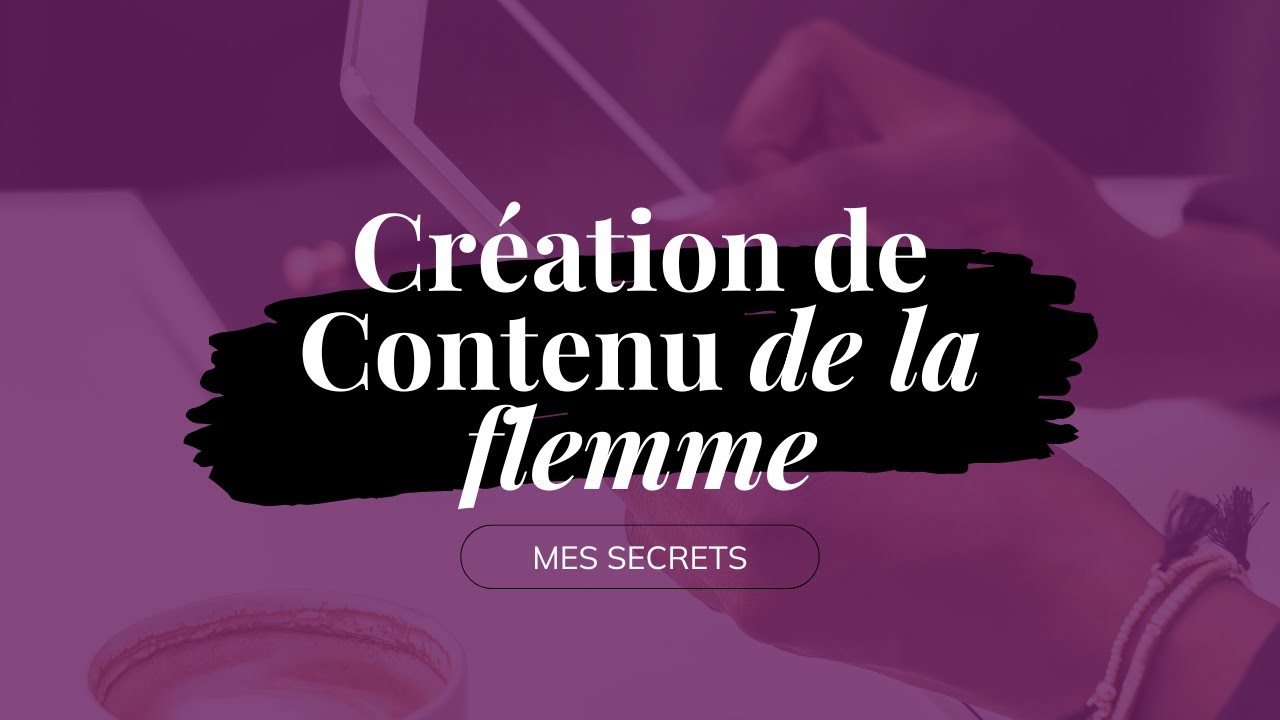 Création de contenu en moins de 10 minutes pas jour - Ma méthode !