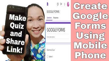 How to Create Quiz on Google Forms Using Mobile Phone