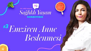 Diyetisyen Tuğçe Anlakla Sağlıklı Yaşam Konuşuyoruz - Emziren Anne Beslenmesi