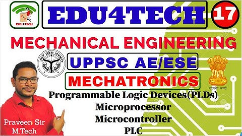 MECHATRONICS II Lecture 17 II Introduction to PLDs II UPPSC AE II ESE II Praveen Sir