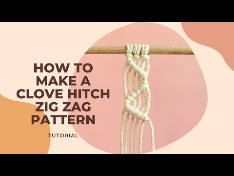 Macramé DIY Tutorial: Zig-Zag Pattern using Clove Hitch Knot (Double Half Hitch Knot)
