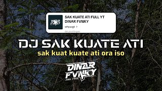 DJ SAK KUATE ATI STYLE KANE DINAR FVNKY