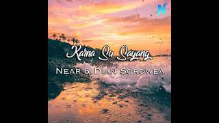 Karna Su Sayang  Near ft Dian Sorowea