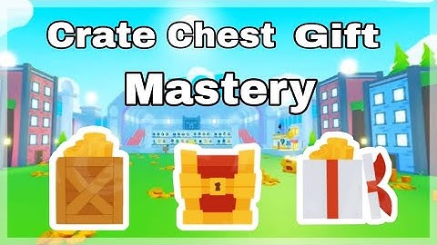 How To Afk Crate,Chest And Gift Mastery