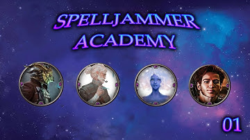 Dungeons and Dragons: Spelljammer Academey Episode 1
