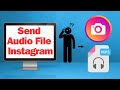 How To Send Audio File On Instagram