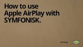 How to use Apple AirPlay with SYMFONISK
