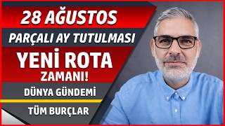 28 Ağustos Balık Burcunda Ay Tutulması Dünya Gündemi ve Tüm Burçlar Astroloji
