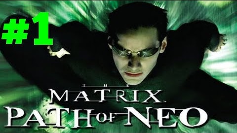 The Matrix Path Of Neo LongPlay Part 1 The One Difficulty