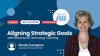 Aligning Strategic Goals with Instructional Technology Coaching