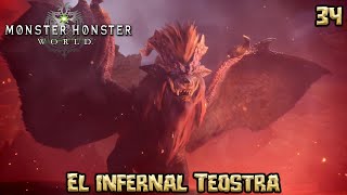 Monster Hunter World - Ep. 34 -  El infernal Teostra - Monster Hunter: World | PC