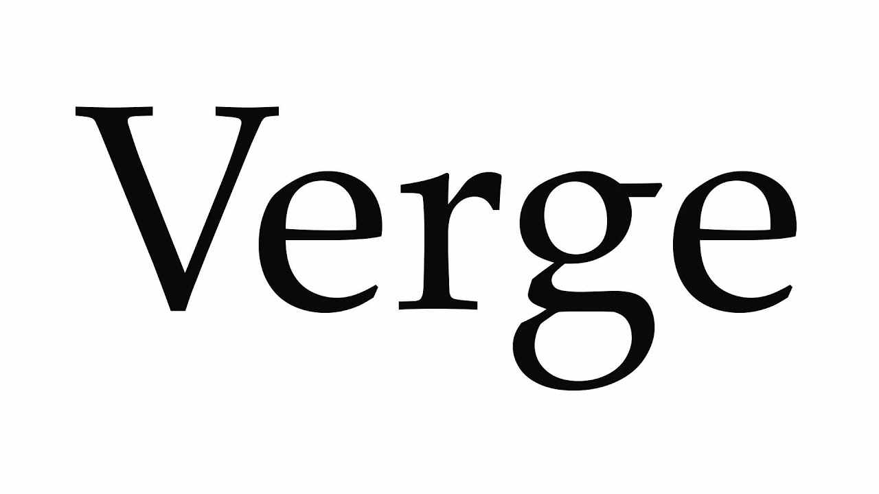 How to Pronounce Verge