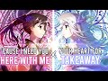 Nightcore - Takeaway ✘ Here With Me (Switching Vocals) | Mashup