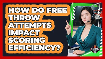 How Do Free Throw Attempts Impact Scoring Efficiency? - Basketball Stats Central