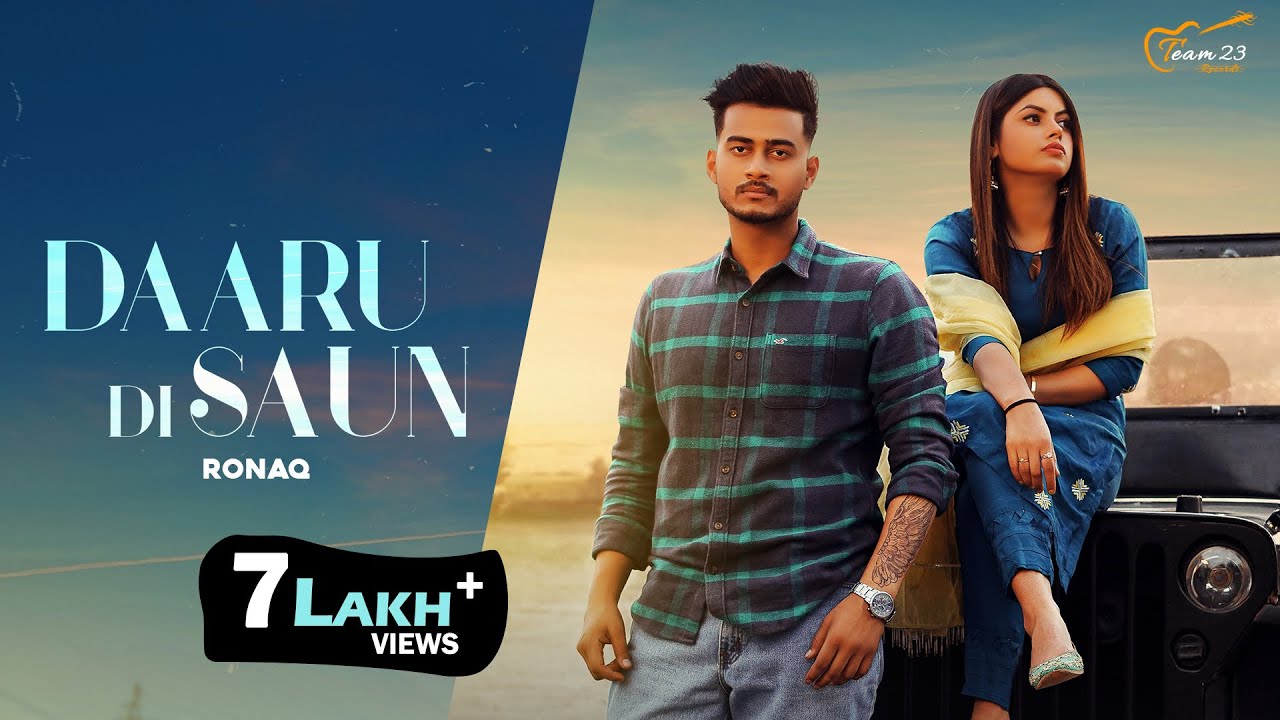 Daaru Di Saun - Ronaq | Team23 Records | New Punjabi Song 2022 | Latest Punjabi Song 2022