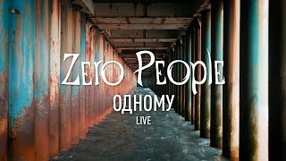 Zero People — Одному (Live)