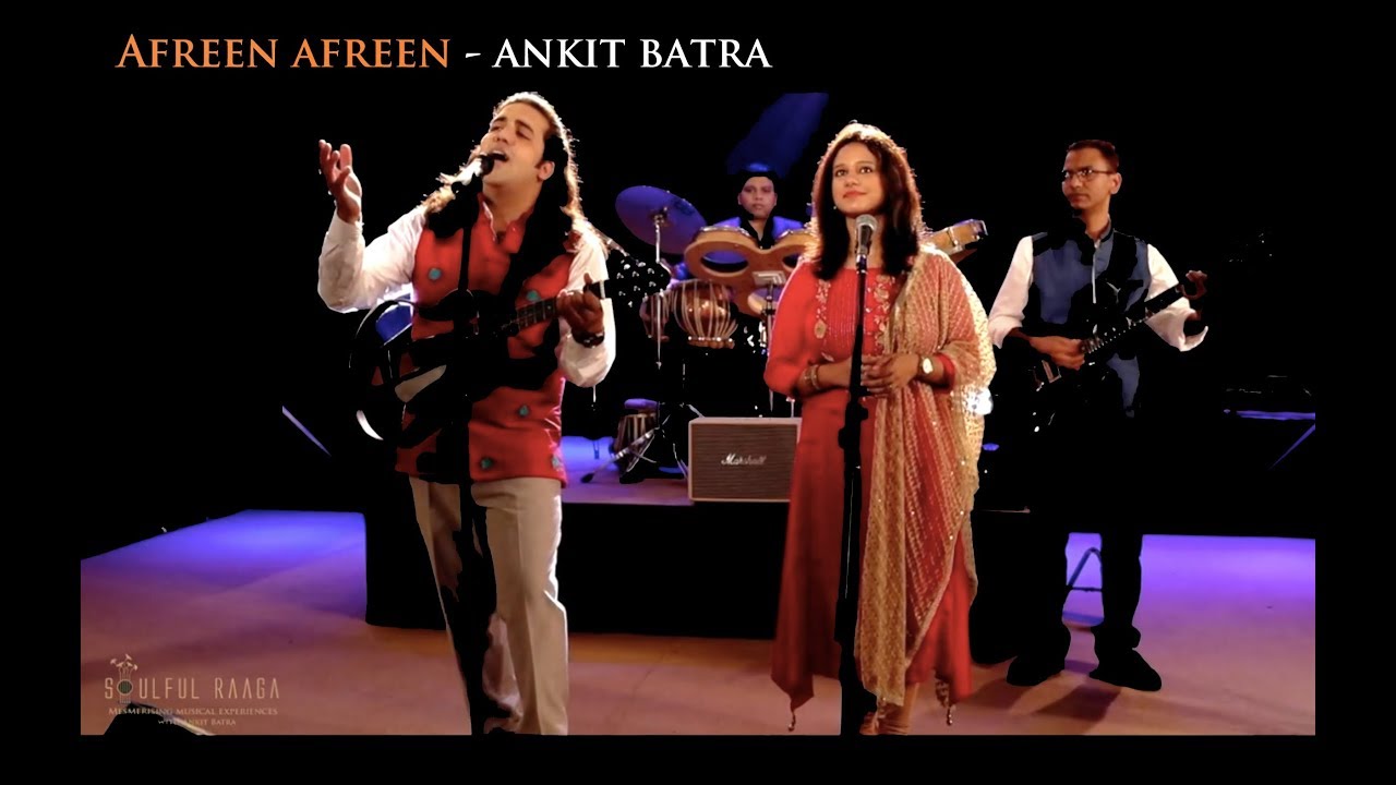 Afreen Afreen   Ankit Batra   Soulful Raaga  Original Nusrat Fateh Ali Khan Sahab Sufi Music