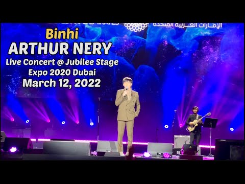 BINHI | ARTHUR NERY Concert Live @ Jubilee Stage Expo 2020 Dubai | 12th March 2022